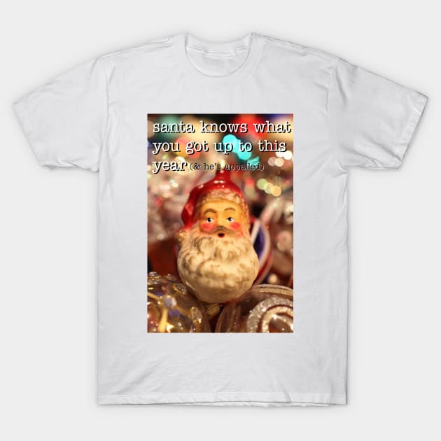 Santa Knows What You Got Up To This Year (Vintage Inspired Rude Christmas Card) T-Shirt by SNAustralia